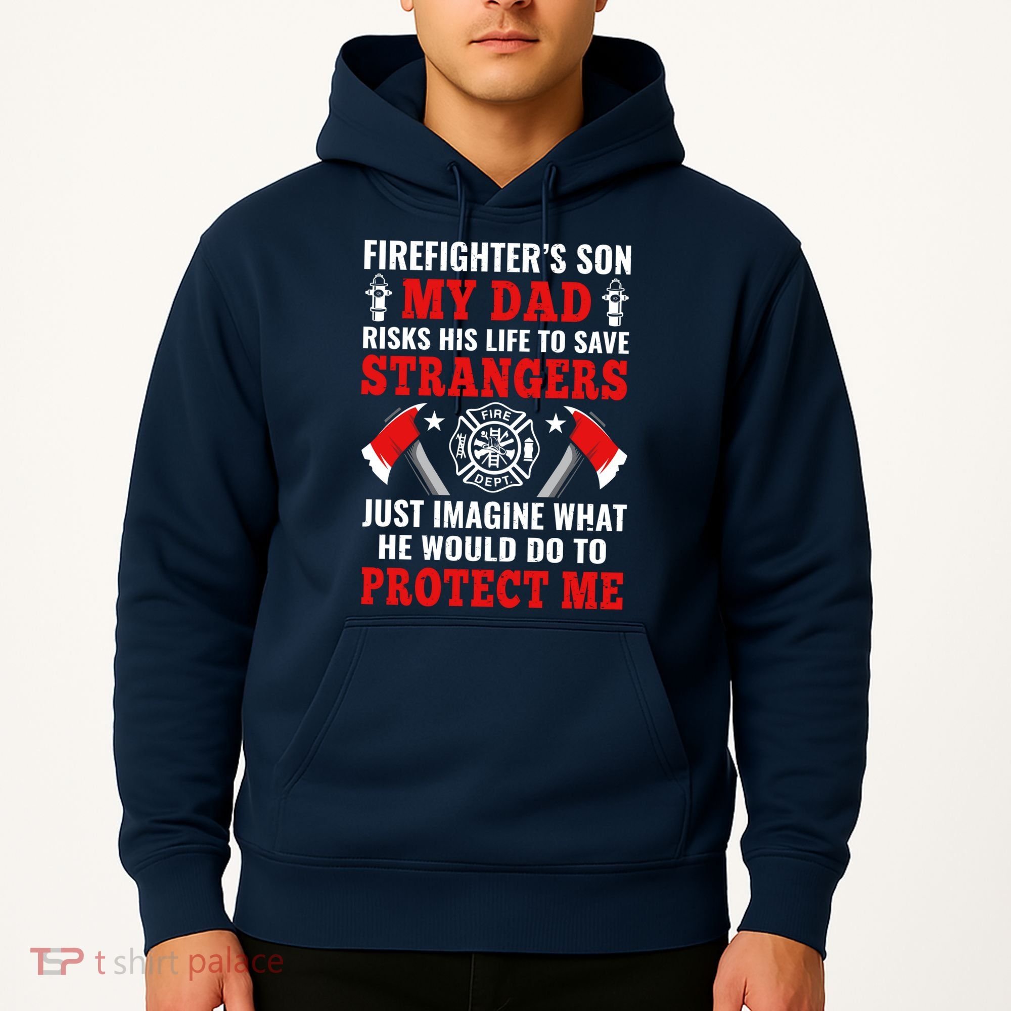 Firefighters Son My Dad Risks His Life To Save Stransgers Hoodie