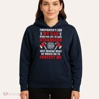 Firefighters Son My Dad Risks His Life To Save Stransgers Hoodie thumb 5