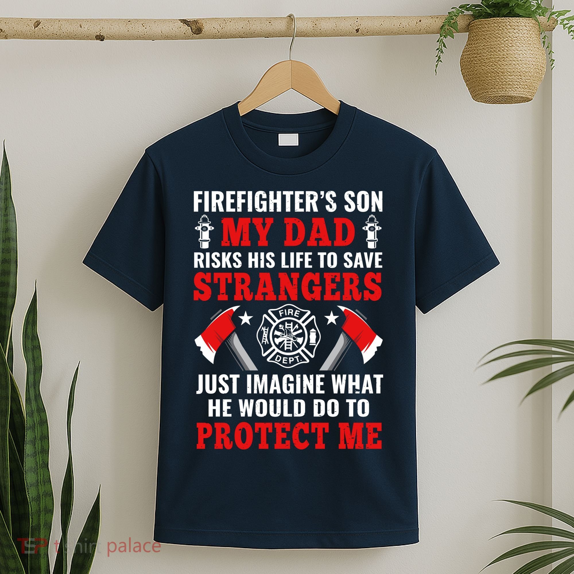 Firefighters Son My Dad Risks His Life To Save Stransgers T-Shirt