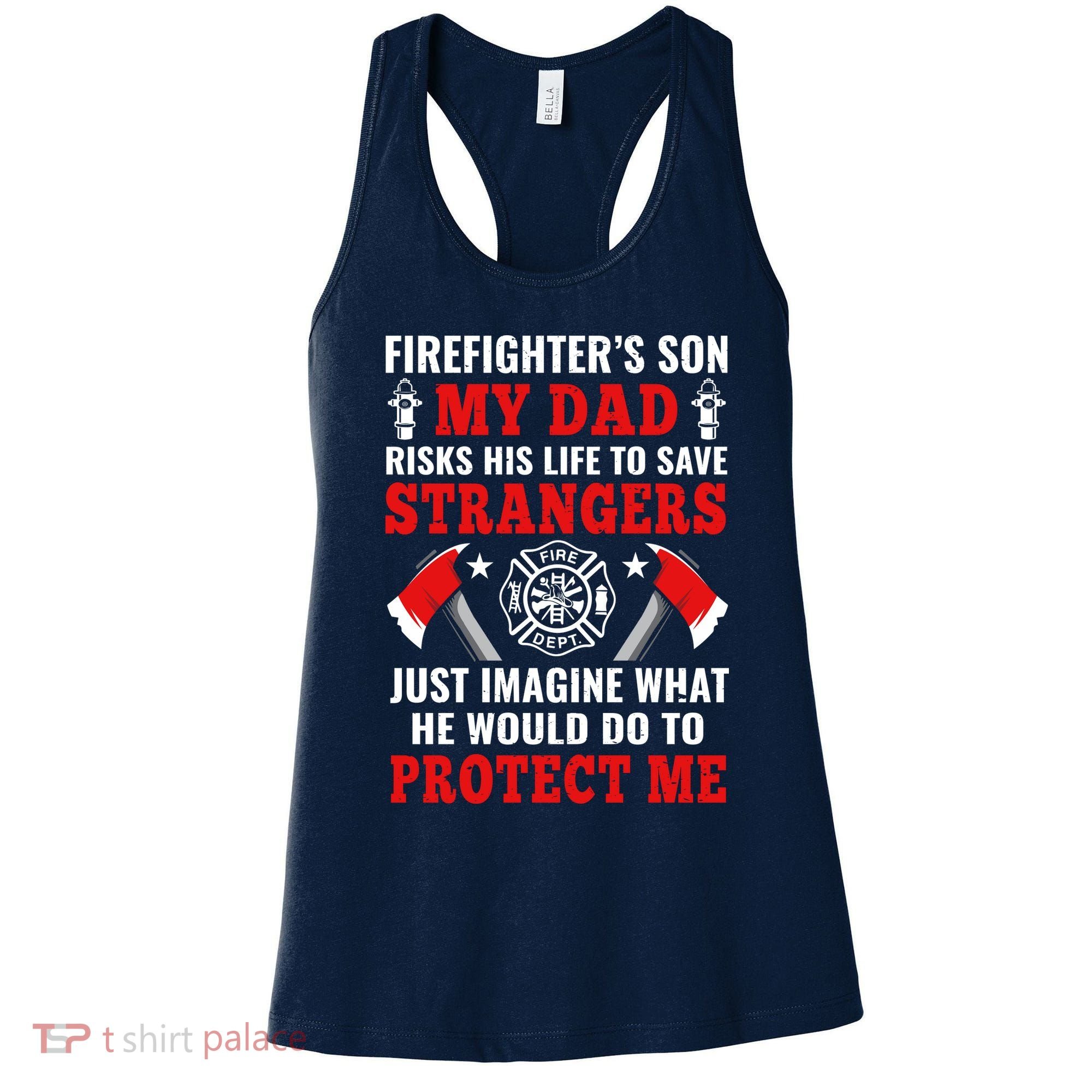 Firefighters Son My Dad Risks His Life To Save Stransgers Women's Tank Top