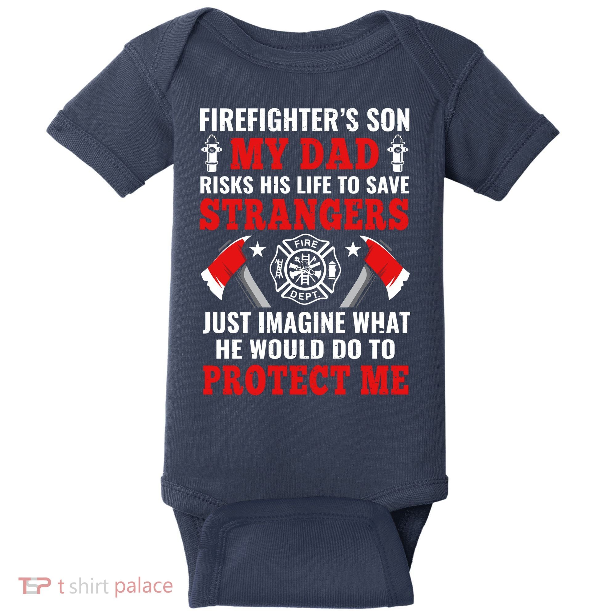 Firefighters Son My Dad Risks His Life To Save Stransgers Baby Bodysuit