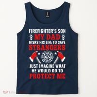 Firefighters Son My Dad Risks His Life To Save Stransgers Tank Top thumb 2