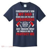 Firefighters Son My Dad Risks His Life To Save Stransgers Kids T-Shirt thumb 0