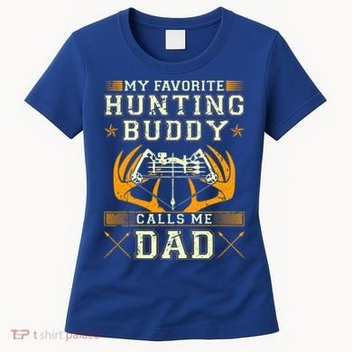 Father Son Matching Hunting Buddies Hunting Dad Cute Gift Women's T-Shirt