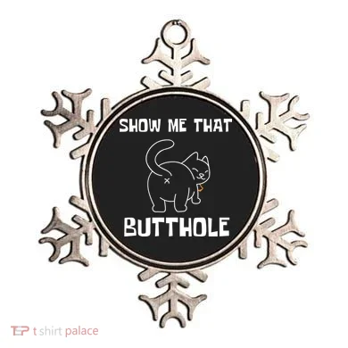 Funny Show Me That Butthole Ornament