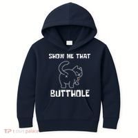 Funny Show Me That Butthole Kids Hoodie thumb 0