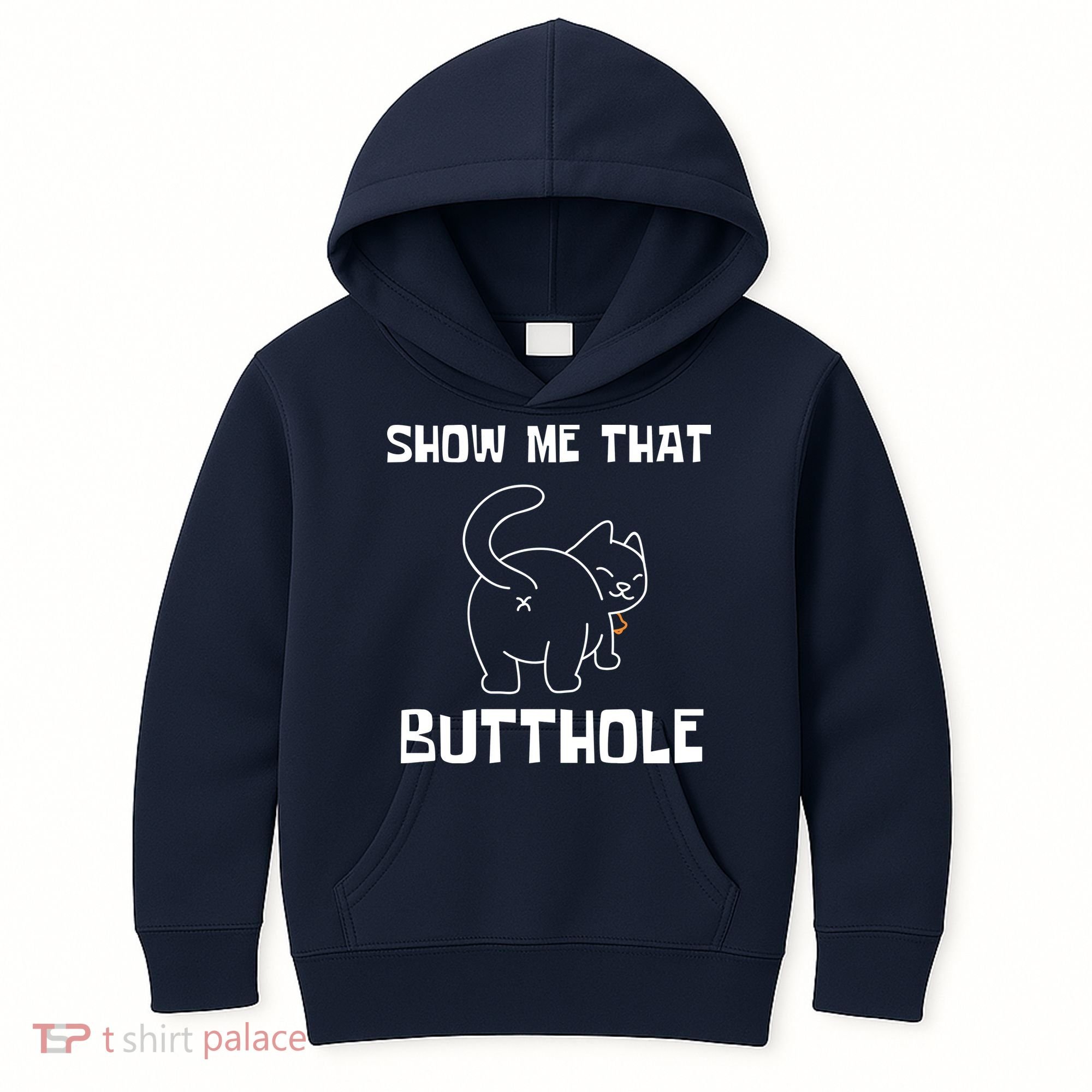 Funny Show Me That Butthole Kids Hoodie