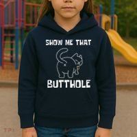 Funny Show Me That Butthole Kids Hoodie thumb 3
