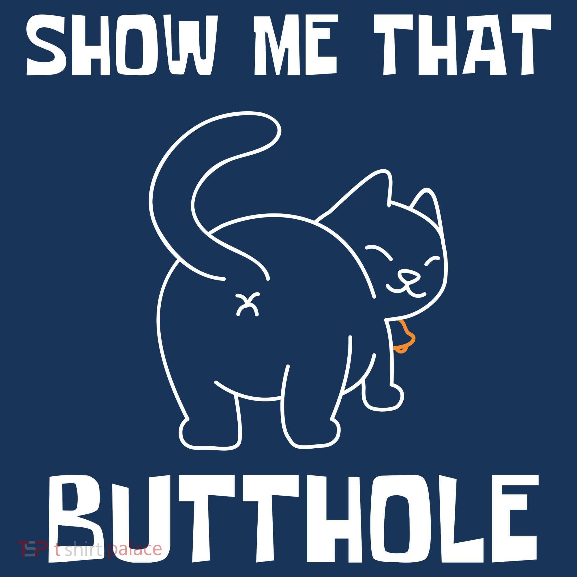Funny Show Me That Butthole Tote Bag