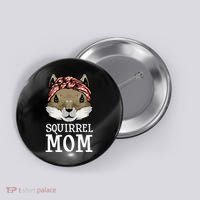 Funny Squirrel Mom Rodent Gopher Chipmunk Lover Women Button thumb 0