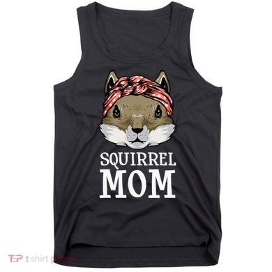 Funny Squirrel Mom Rodent Gopher Chipmunk Lover Women Tank Top