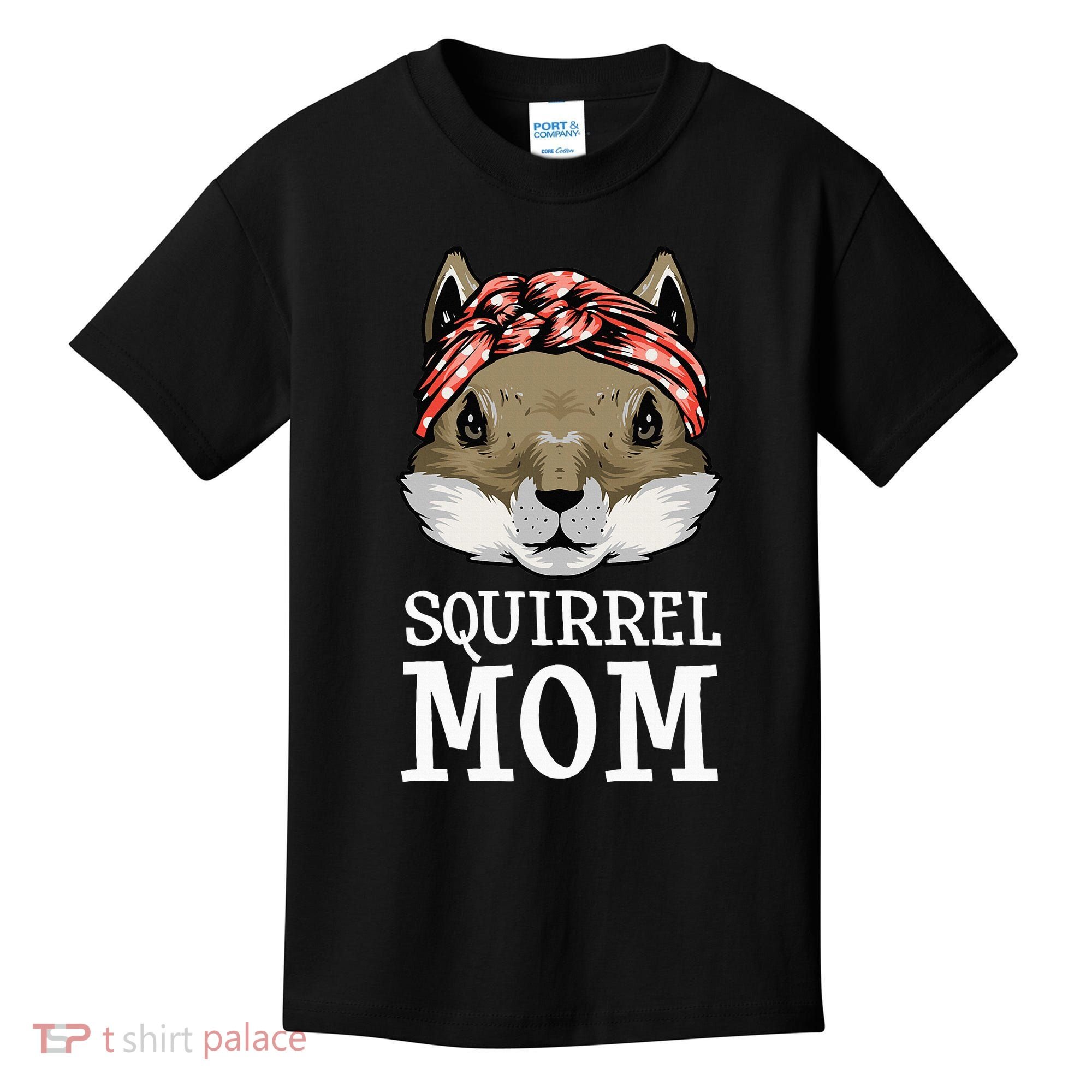 Funny Squirrel Mom Rodent Gopher Chipmunk Lover Women Kids T-Shirt