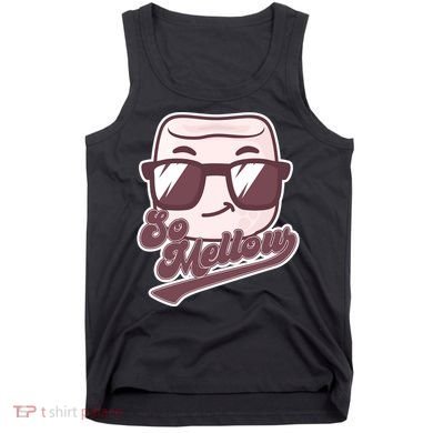 Funny So Mellow Cool Marshmallow Tank Top