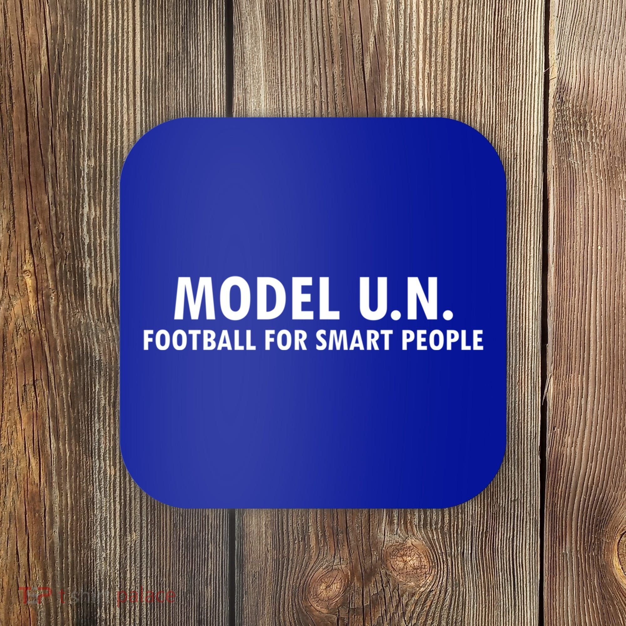 Funny Saying Model U N Gift United Nations Funny Gift Coaster