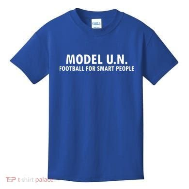 Funny Saying Model U N Gift United Nations Funny Gift Kids T-Shirt