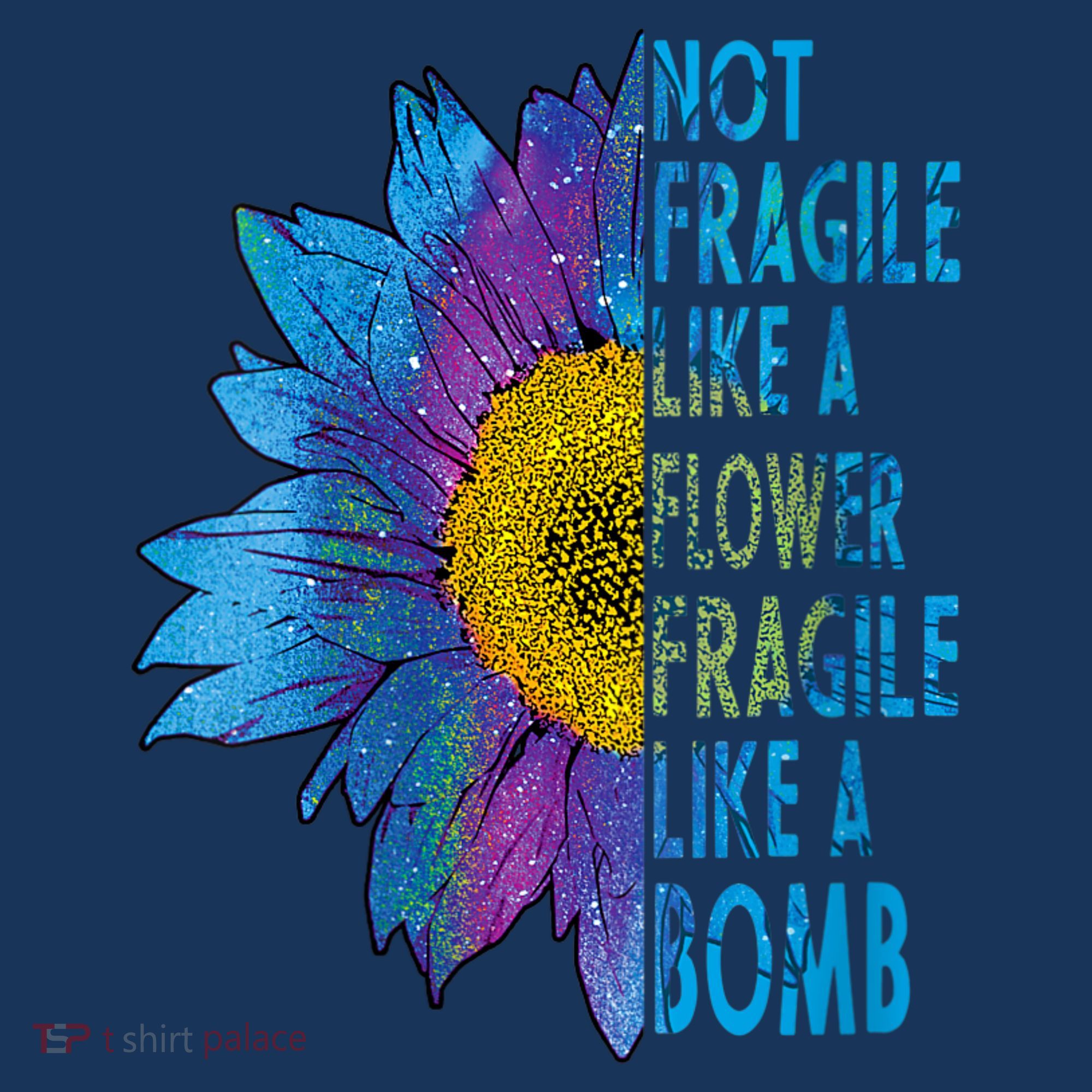 Feminist Sunflower, Not Fragile Like A Flower Fragile Like A Bomb Hoodie
