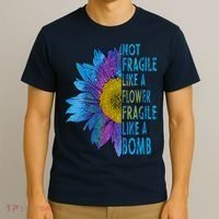 Feminist Sunflower, Not Fragile Like A Flower Fragile Like A Bomb T-Shirt thumb 3