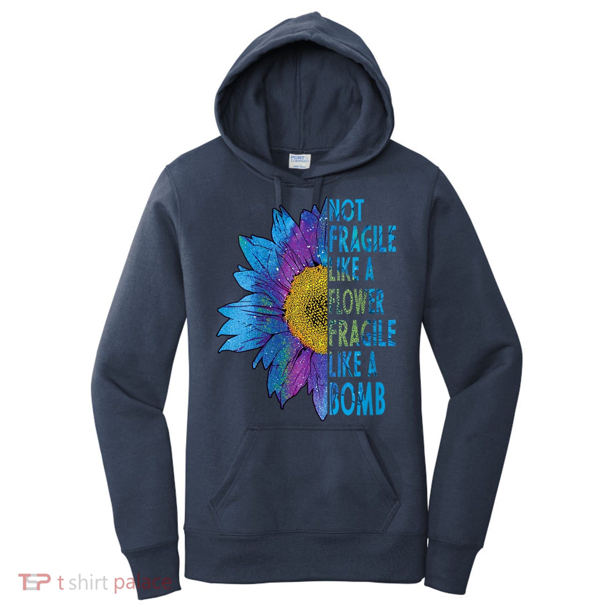 Feminist Sunflower, Not Fragile Like A Flower Fragile Like A Bomb Women's Hoodie