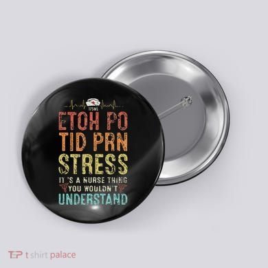 Funny Saying Nursing Registered Nurse Er Nurses Week Button