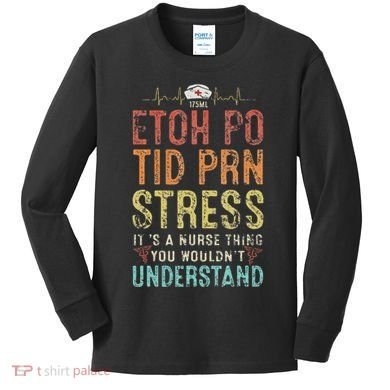 Funny Saying Nursing Registered Nurse Er Nurses Week Kids Long Sleeve Shirt