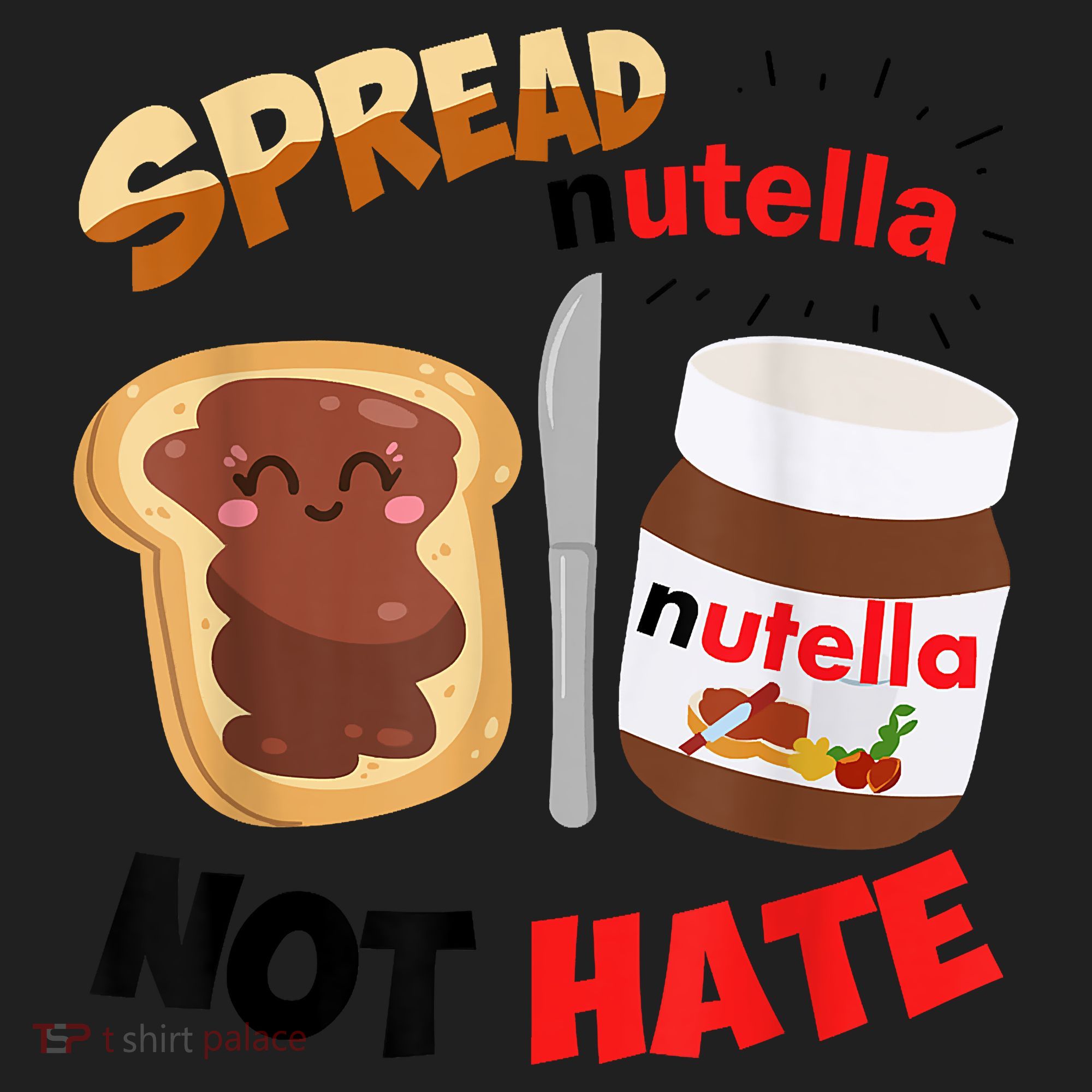 Funny Spread Nutella Not Hate Apparel Women's Sweatshirt