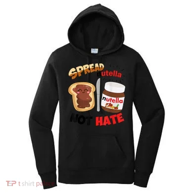 Funny Spread Nutella Not Hate Apparel Women's Hoodie