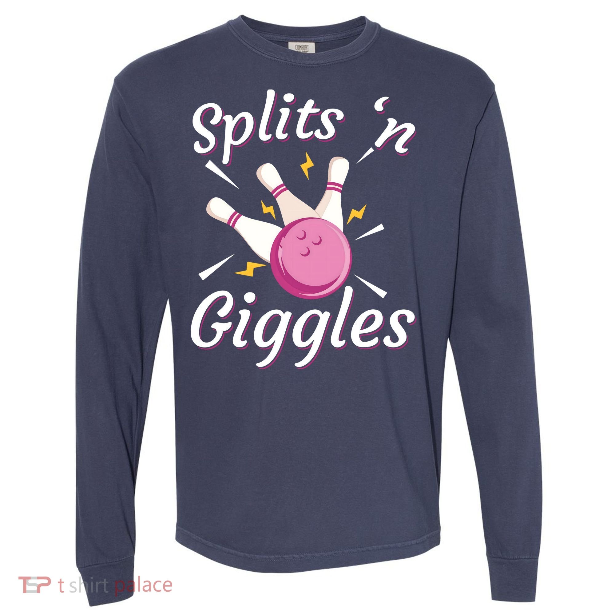 Funny Splits 'N Giggles Bowling Team Bowler Sports Player Comfort Colors Heavyweight Long Sleeve T-Shirt