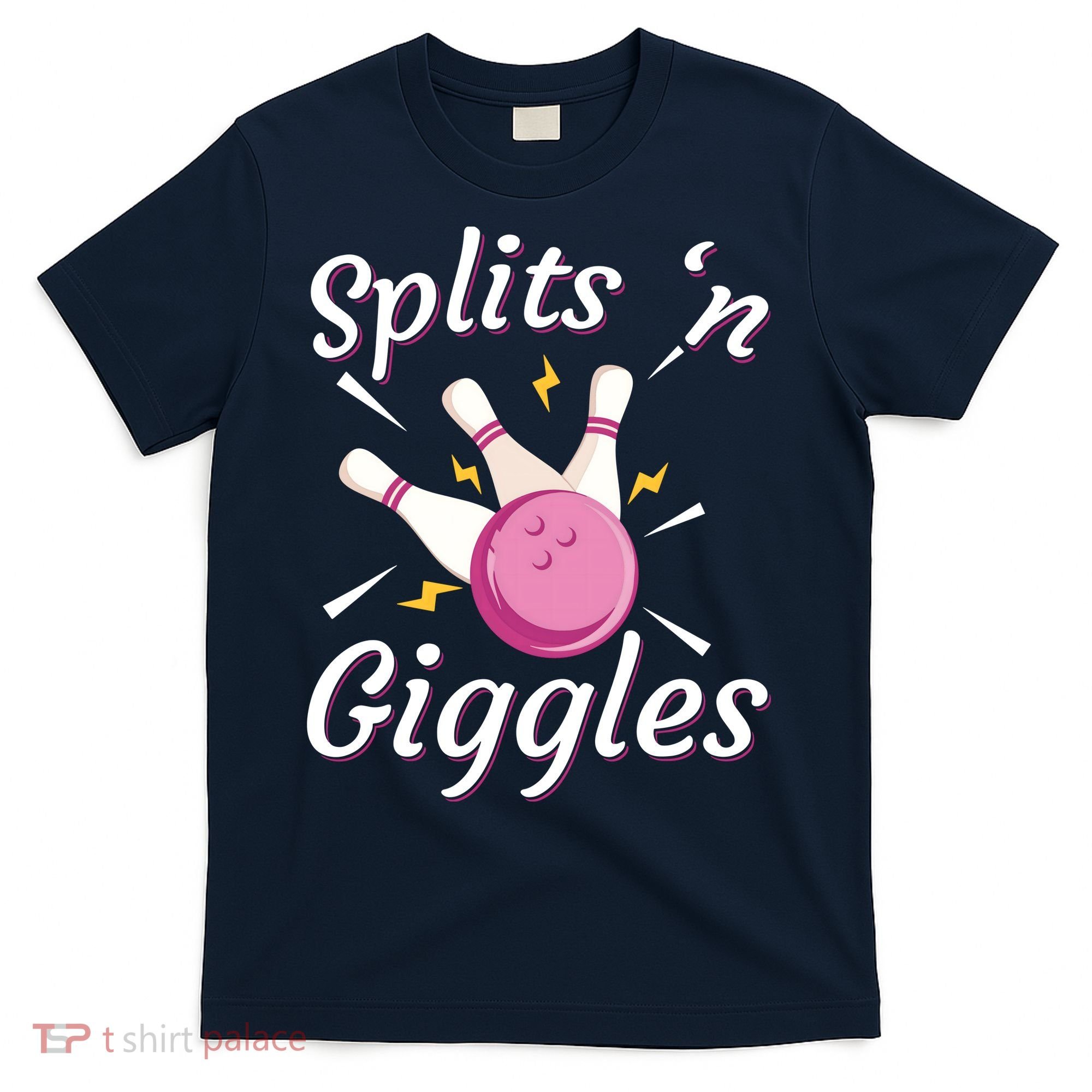 Funny Splits 'N Giggles Bowling Team Bowler Sports Player T-Shirt