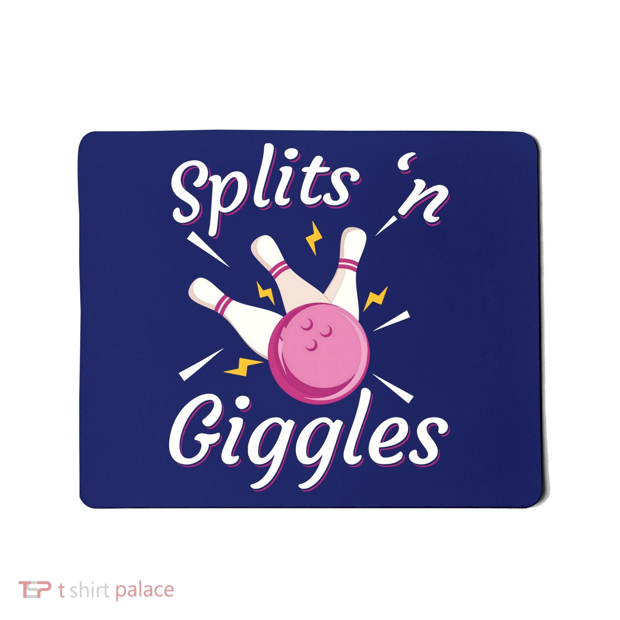 Funny Splits 'N Giggles Bowling Team Bowler Sports Player Mousepad