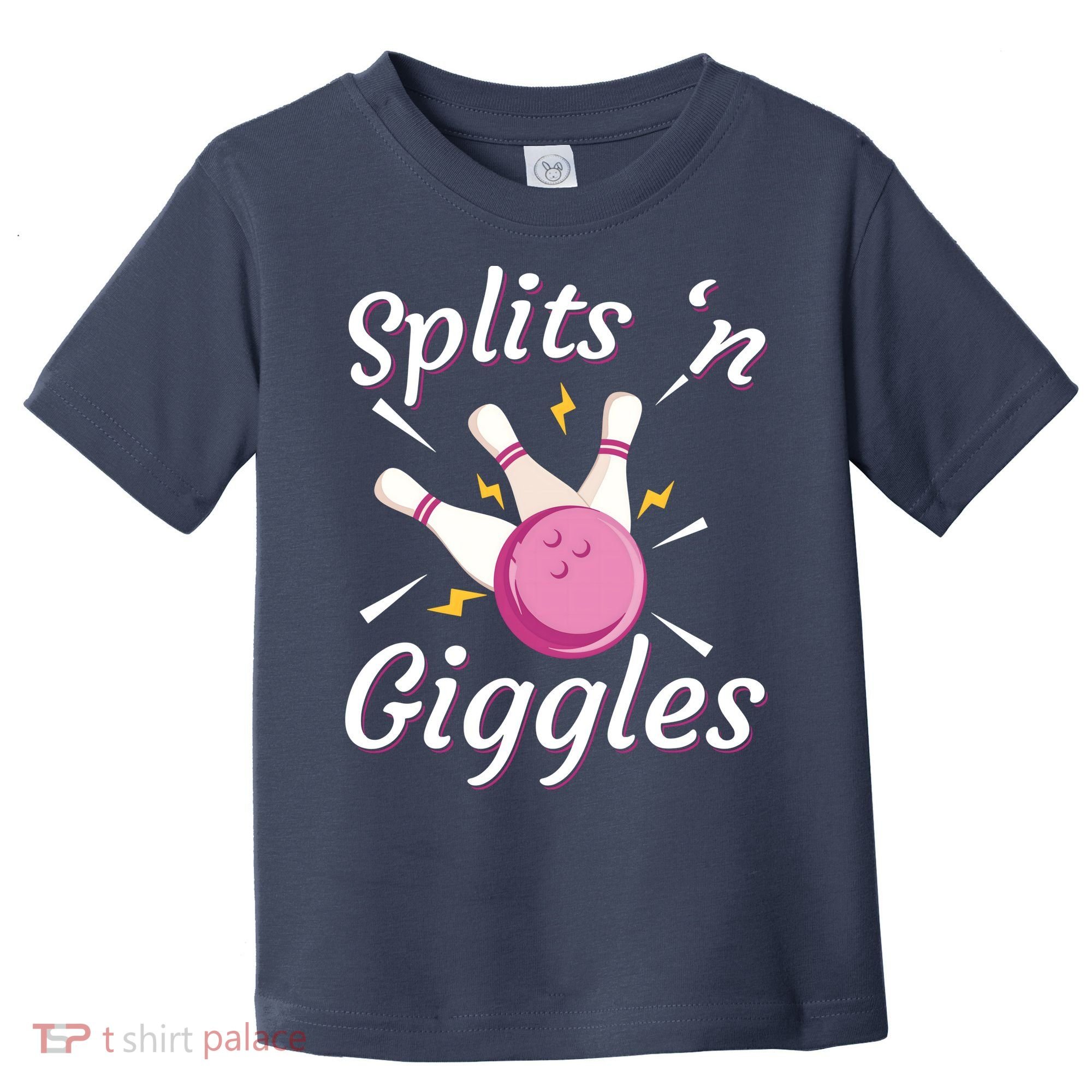 Funny Splits 'N Giggles Bowling Team Bowler Sports Player Toddler T-Shirt