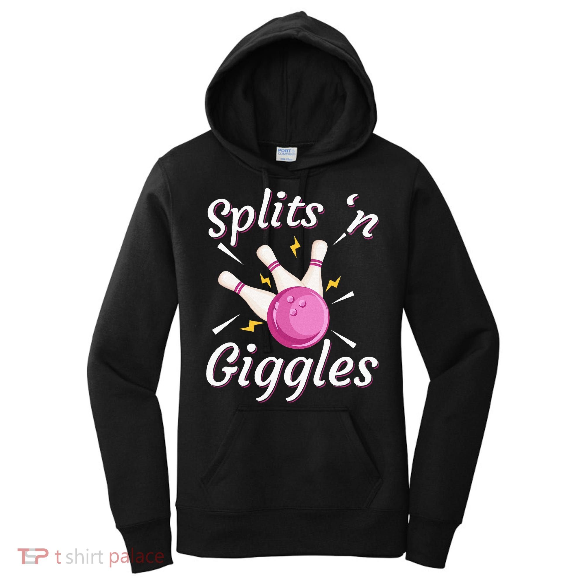 Funny Splits N Giggles Bowling Team Bowler Sports Player Women's Hoodie