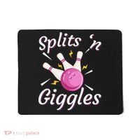 Funny Splits N Giggles Bowling Team Bowler Sports Player Mousepad thumb 0