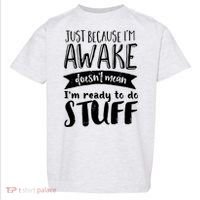 Funny Sarcastic Not A Morning Person Hate Waking Up  Toddler T-Shirt thumb 0