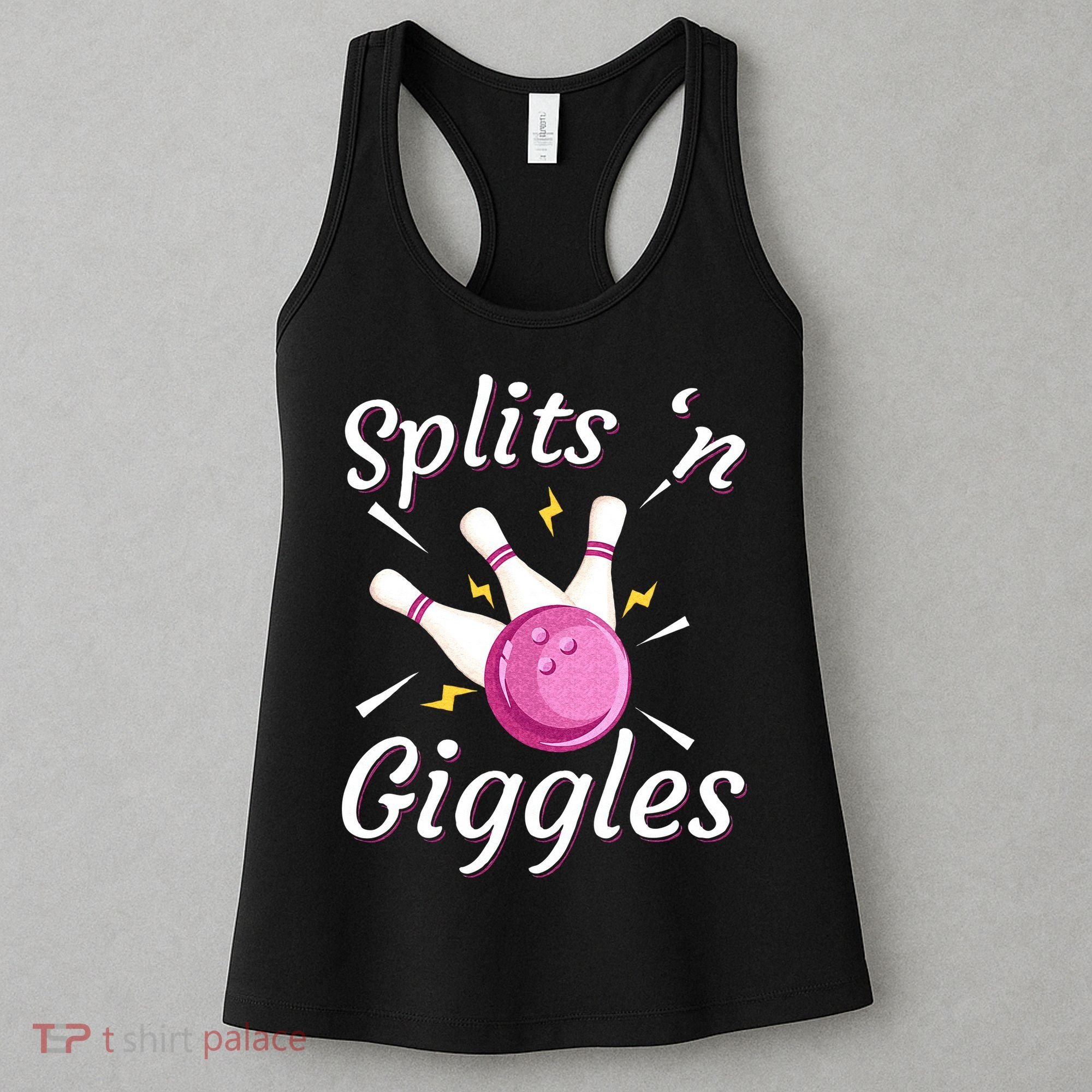 Funny Splits N Giggles Bowling Team Bowler Sports Player Women's Tank Top