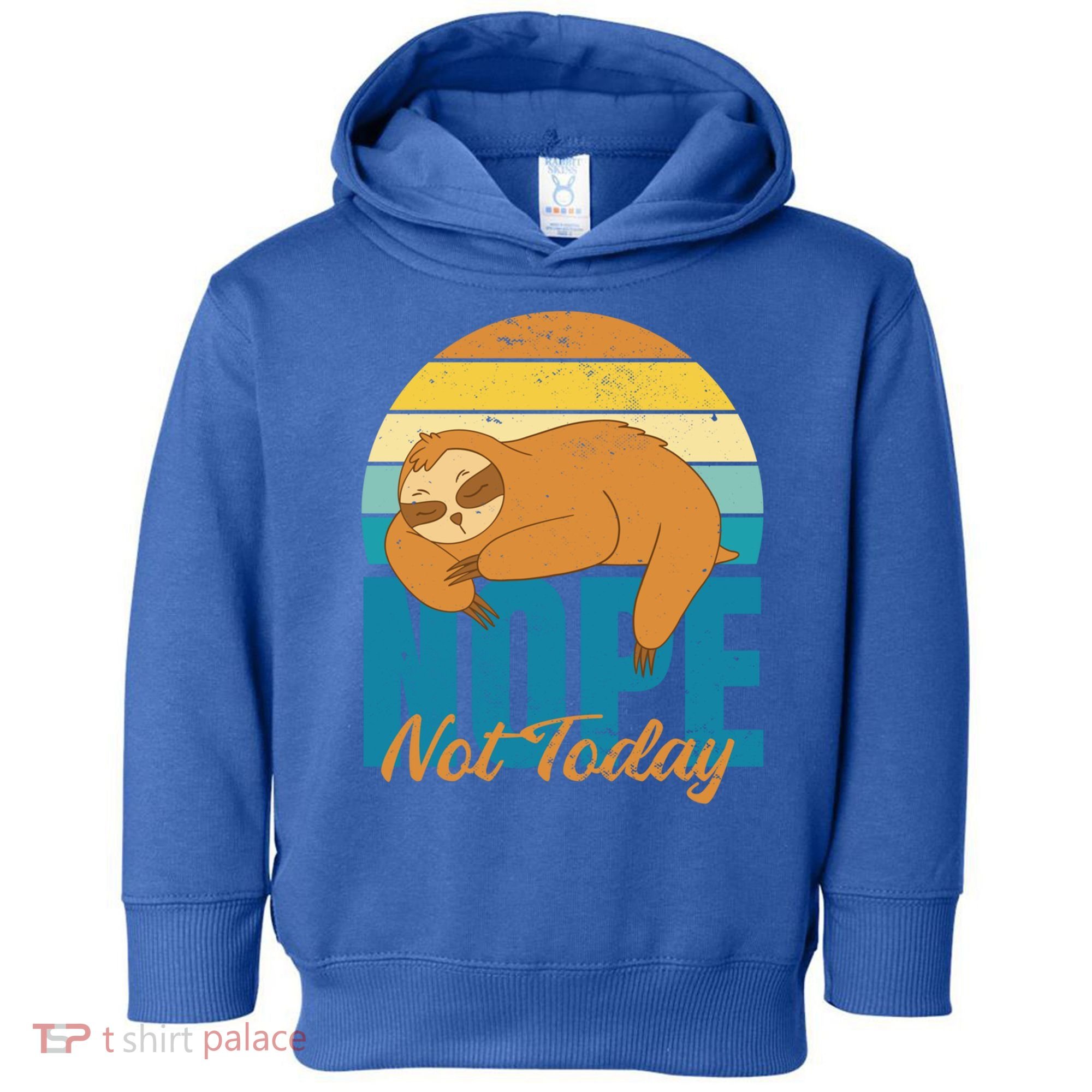 Funny Sloth Nope Not Today Retro Sloth Cute Gift Toddler Hoodie