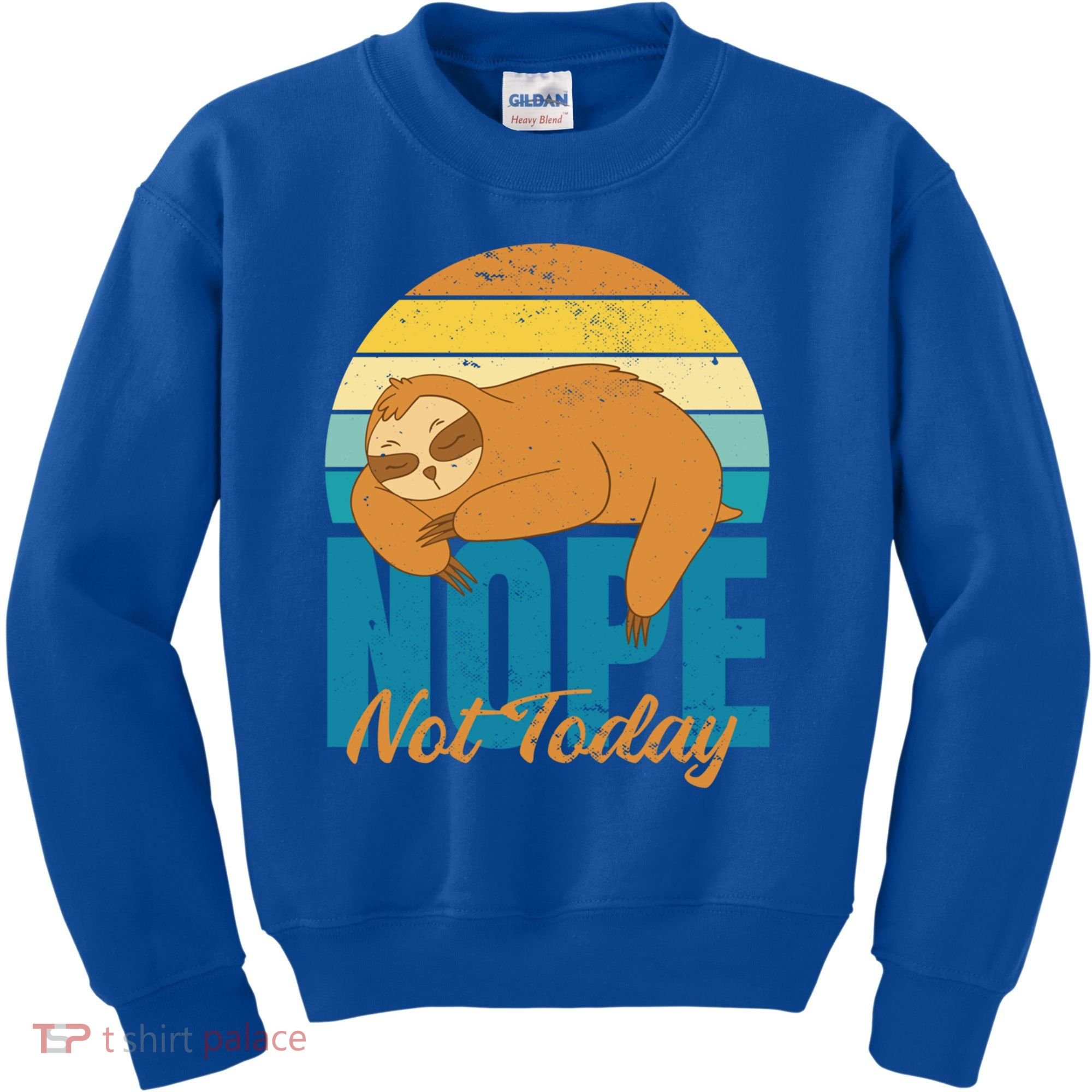 Funny Sloth Nope Not Today Retro Sloth Cute Gift Kids Sweatshirt