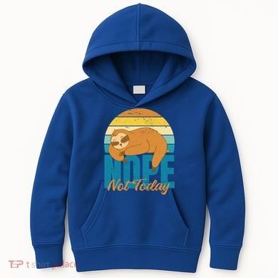Funny Sloth Nope Not Today Retro Sloth Cute Gift Kids Hoodie
