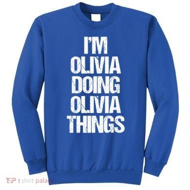 Funny Saying Name Olivia Cute Gift Sweatshirt