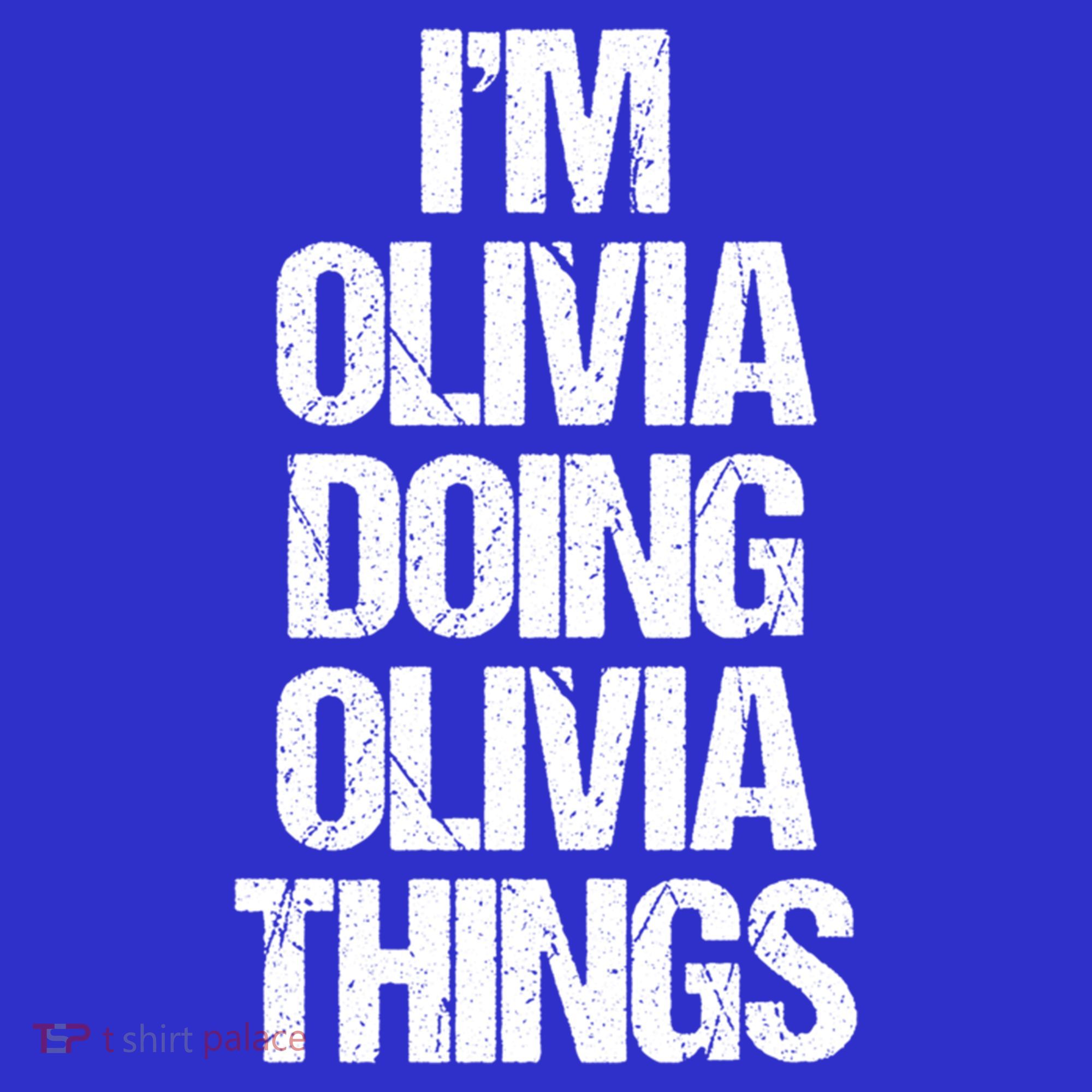 Funny Saying Name Olivia Cute Gift Sweatshirt