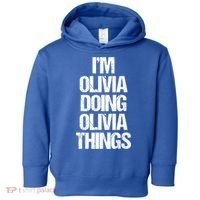 Funny Saying Name Olivia Cute Gift Toddler Hoodie thumb 0