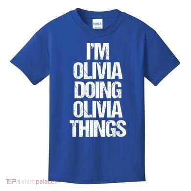 Funny Saying Name Olivia Cute Gift Kids T-Shirt
