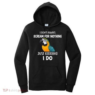 Funny Scream Nothing Blue And Gold Macaw Parrot Bird Funny Gift Women's Hoodie