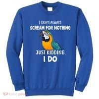 Funny Scream Nothing Blue And Gold Macaw Parrot Bird Funny Gift Sweatshirt thumb 0