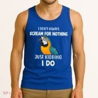 Funny Scream Nothing Blue And Gold Macaw Parrot Bird Funny Gift Tank Top thumb 3
