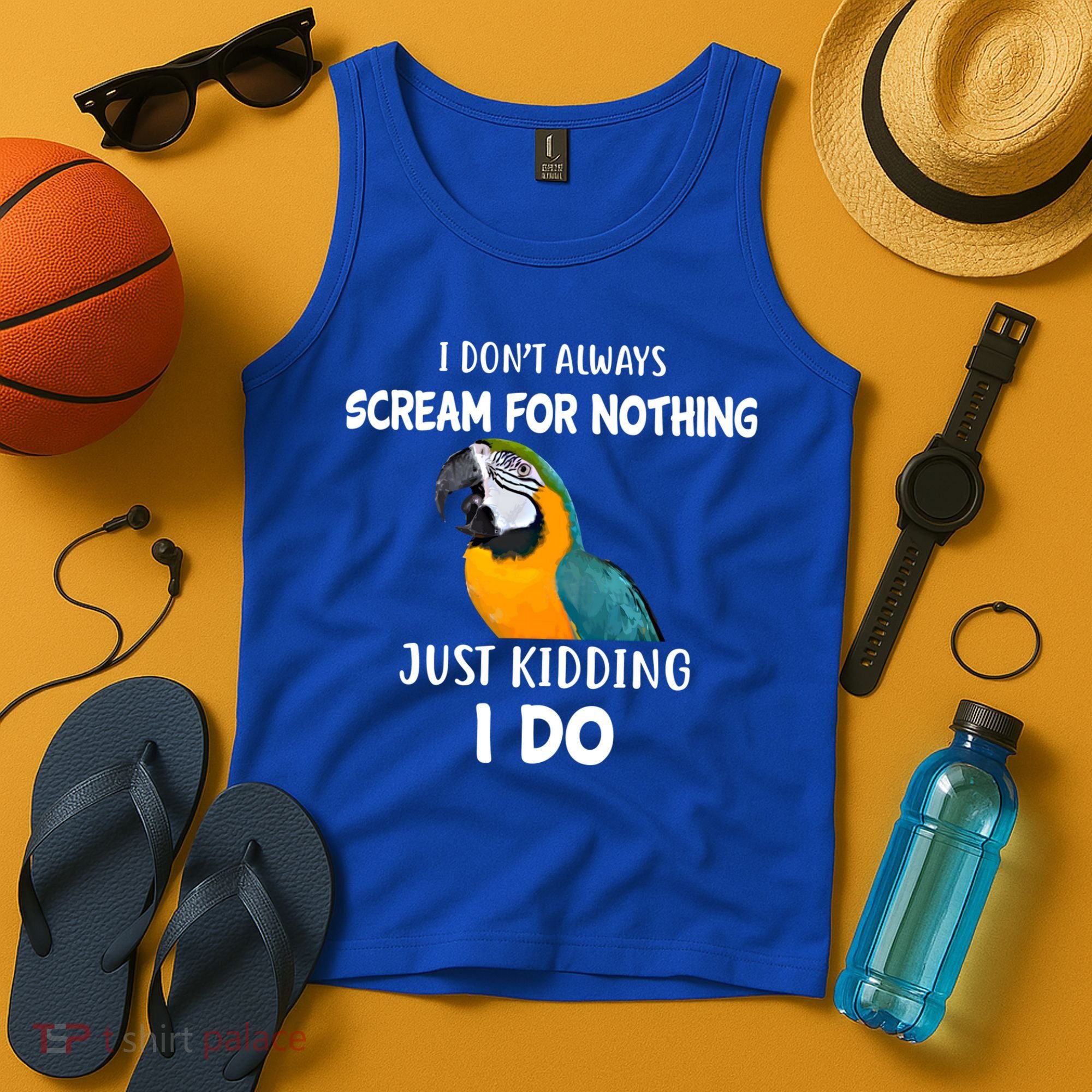 Funny Scream Nothing Blue And Gold Macaw Parrot Bird Funny Gift Tank Top