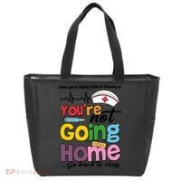 Funny School Nurse YouRe Not Going Home Tote Bag thumb 0