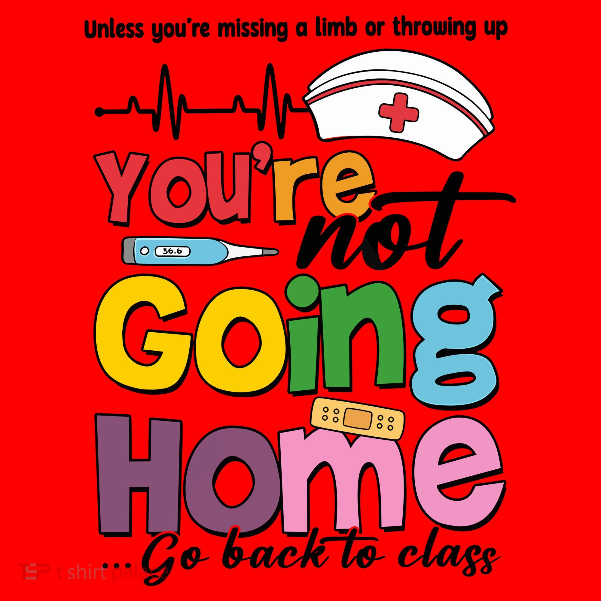 Funny School Nurse YouRe Not Going Home Santa Hat