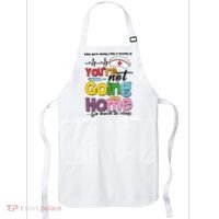 Funny School Nurse YouRe Not Going Home Apron thumb 0