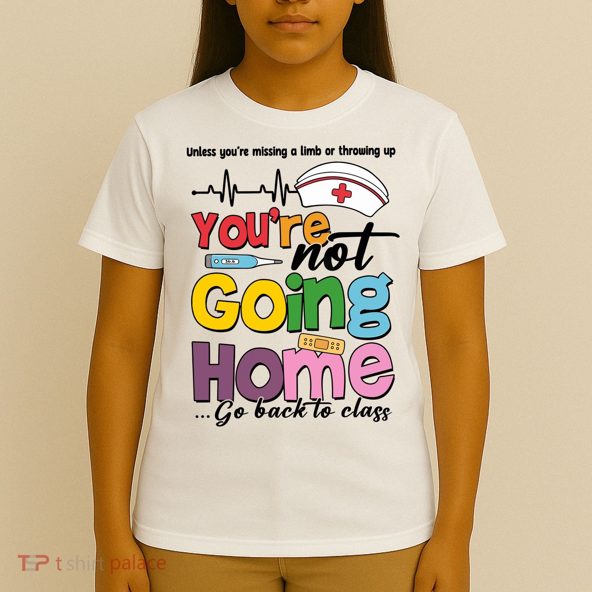 Funny School Nurse YouRe Not Going Home T-Shirt