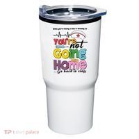 Funny School Nurse YouRe Not Going Home Tumbler thumb 0